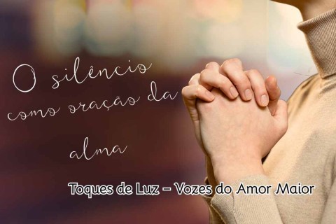 O Silêncio como Oração da Alma – Quando Deus fala no som da paz