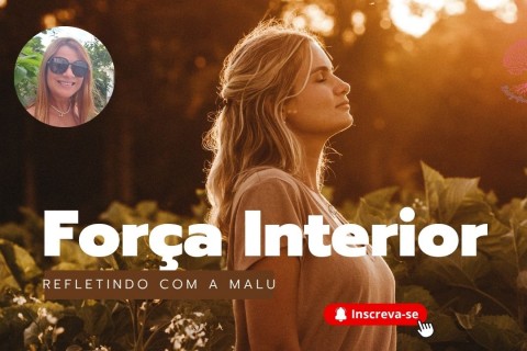 💫 Força Interior: A Luz Que Habita em Você