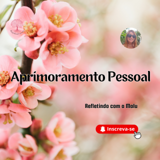 🎧 Refletindo com a Malu – Episódio: Aprimoramento Pessoal